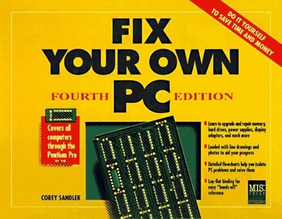 Fix Your Own PC Paperback Corey Sandler