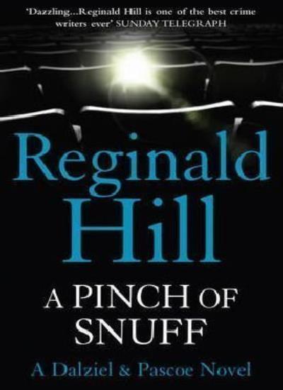 A Pinch of Snuff: A Dalziel and Pascoe novel (Dalziel & Pascoe Novel) By Regina