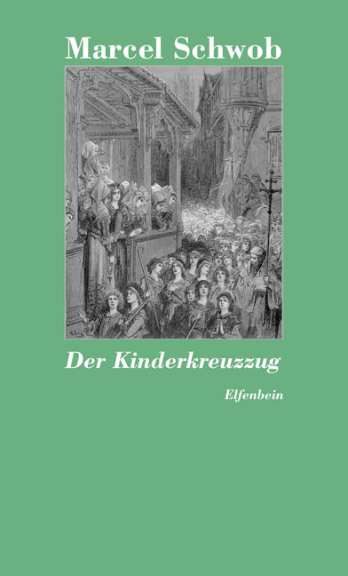 Thumbnail - Marcel Schwob; Arthur Seiffhart; Gernot Krämer / Der Kinderkreuzzug