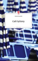 Daniela Neuwirth | Café Syltiety. Life Is A Story - Story.One | Buch | Deutsch