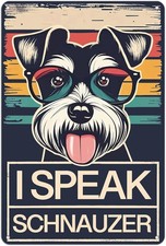 Tin Metal Sign I Speak Schnauzer Sunglasses Vintage Lover Dog 8x12
