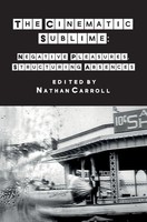 The Cinematic Sublime | Negative Pleasures, Structuring Absences | Carroll