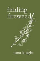 Finding Fireweed Nina Knight Taschenbuch Kartoniert / Broschiert Englisch 2017