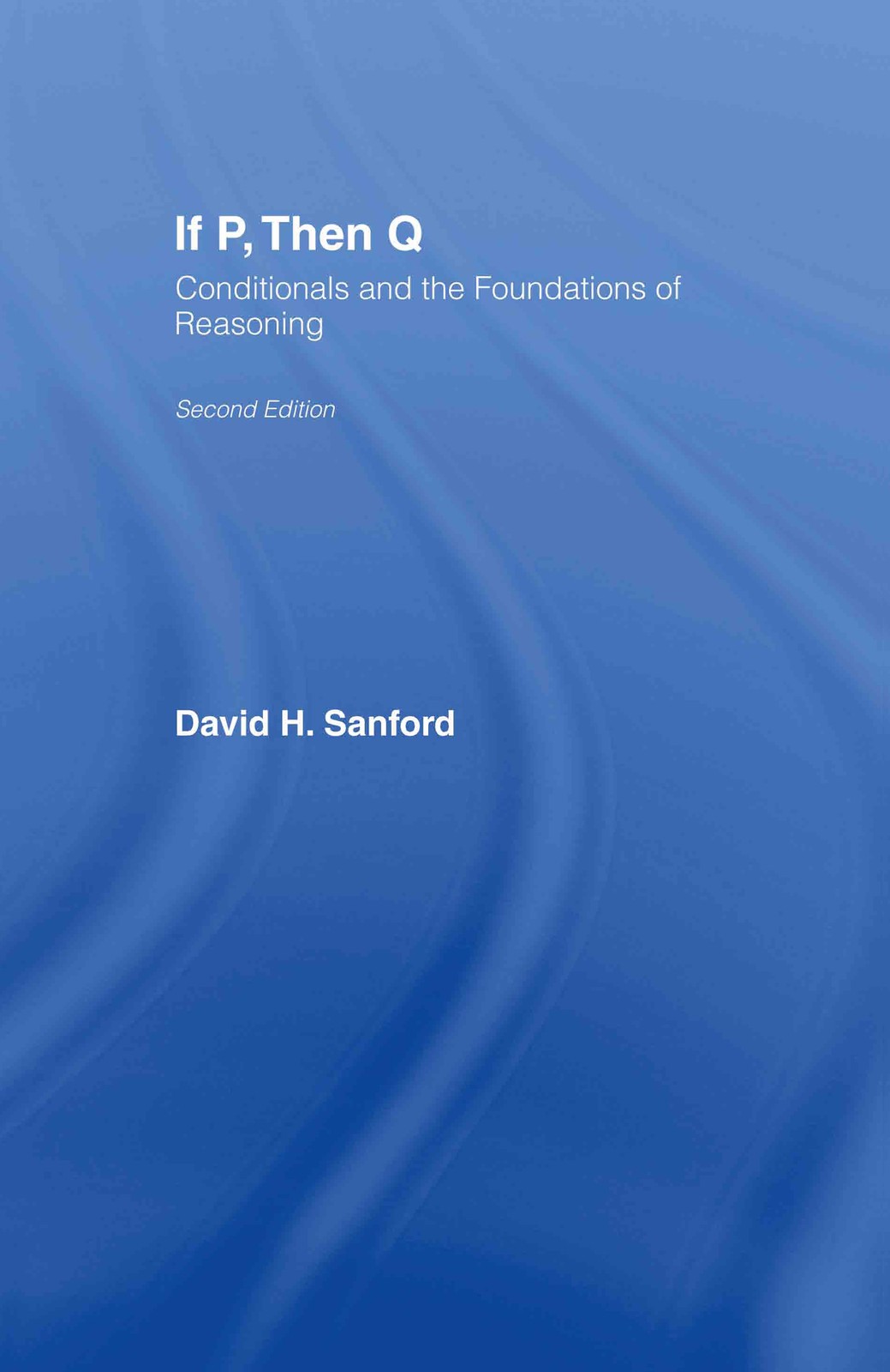 If P, Then Q - 2nd Edition