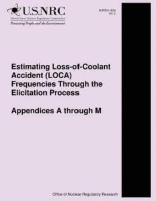 Estimating Loss-Of-Coolant Accident (Loca) Frequencies Through The Elicitat...