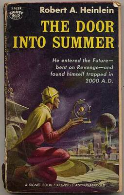 The Door Into Summer by Robert A. Heinlein The Door Into Summer by Robert A. Heinlein