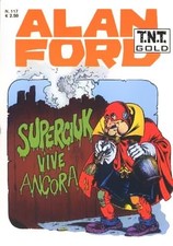 ALAN FORD T.N.T. GOLD N° 117: "SUPERCIUK VIVE ANCORA". Max Bunker Press, 2005.