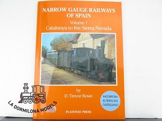 D556 Railway Book NARROW GAUGE RAILWAYS OF SPAIN Volume 1 D. Trevor R