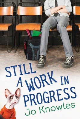 Still a Work in Progress - Jo Knowles, Candlewick, Hardcover