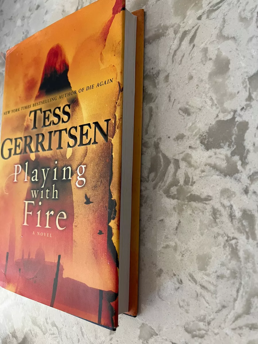 Playing With Fire — Tess Gerritsen - Internationally Bestselling Author