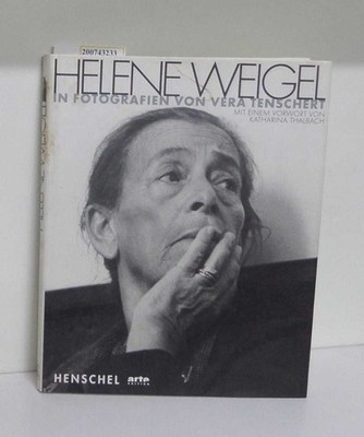 Helene Weigel. In Fotografien von Vera Tenschert. Mit einem Vorwort von Katharin