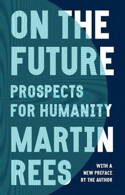 Martin Rees On the Future (Paperback)