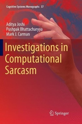 Investigations in Computational Sarcasm - 9789811341397