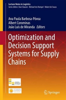 Optimization and Decision Support Systems for Supply Chains Ana Paula Barbosa Pó