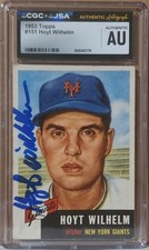 1953 Topps #151 Hoyt Wilhelm 2nd Year HOF Signed CGC JSA Auto Blue Sharpie!