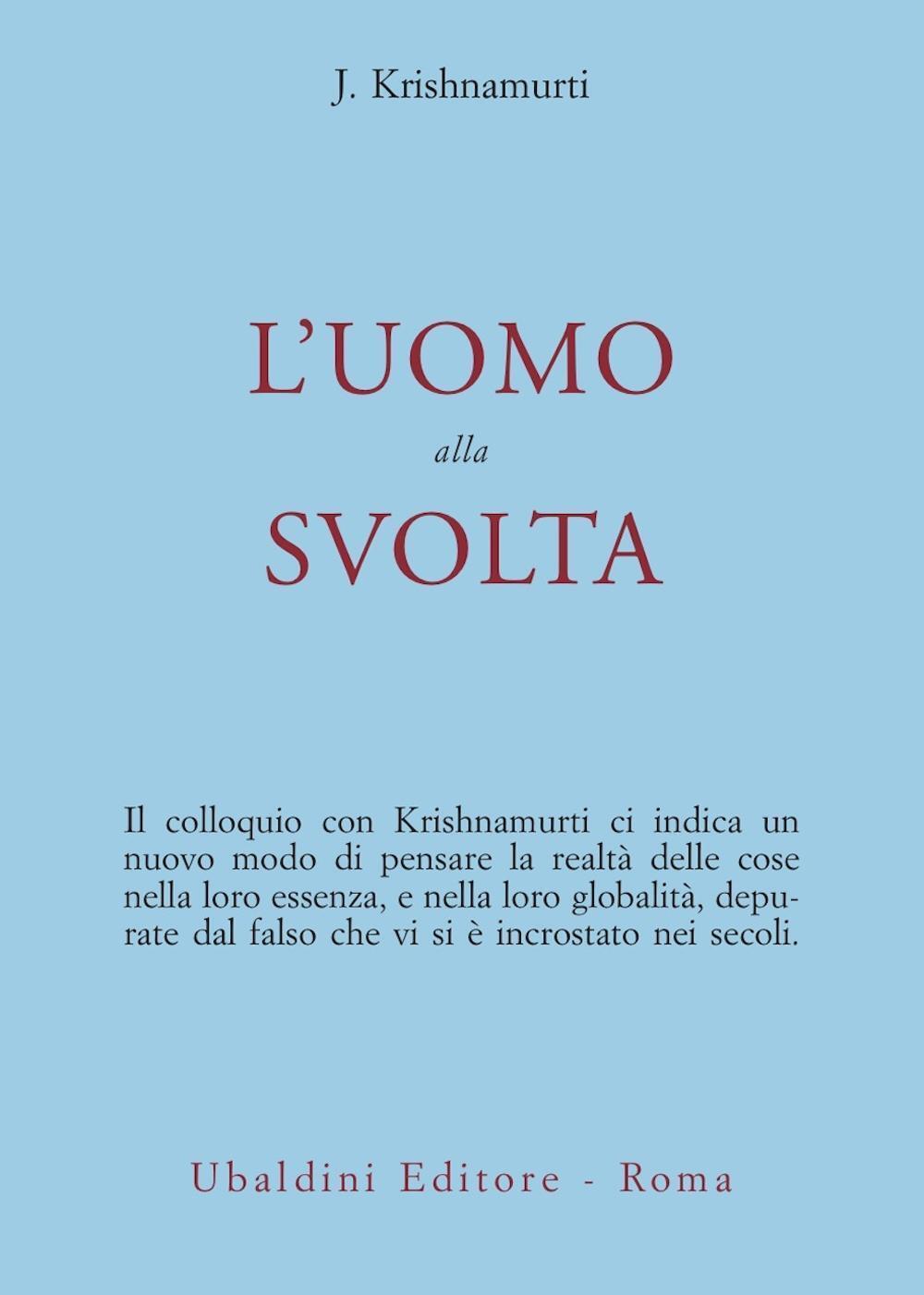 Libri Jiddu Krishnamurti - L' Uomo Alla Svolta