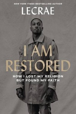I Am Restored: How I Lost My Religion but Found My Faith - Hardcover - GOOD