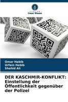 Omar Habib (U. A.) | DER KASCHMIR-KONFLIKT: Einstellung Der ÖFfentlichkeit...