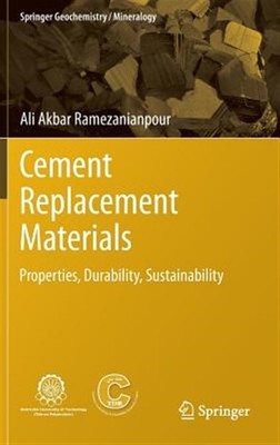 Cement Replacement Materials : Properties, Durability, Sustainability, Hardco...