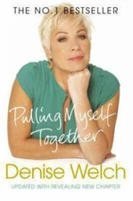 Pulling Myself Together by Welch, Denise