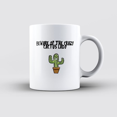 Hüte dich vor dem verrückten Kaktus Dame-Lustiger Kaktusliebhaber Neuheit 11 oz Tee-/Kaffeetasse