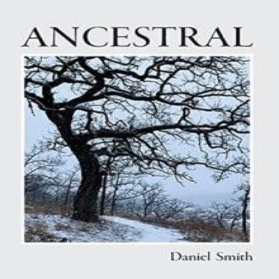 Ancestral Daniel Smith Hardcover Water's Edge Press LLC