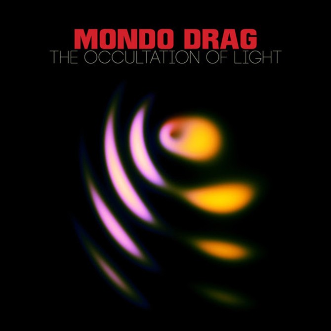 Mondo Drag The Occultation of Light (Vinyl LP) 12" Album