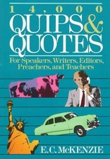 14,000 QUIPS AND QUOTES FOR SPEAKERS, WRITERS, EDITORS, By E. C. Mckenzie *VG+*