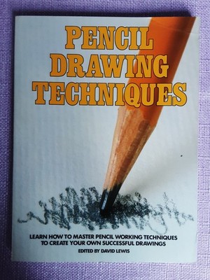 Pencil Drawing Techniques by David Lewis