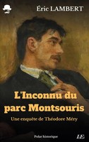 L'inconnu Du Parc Montsouris Une EnquêTe De ThéOdore MéRy Eric Lambert Buch 2024