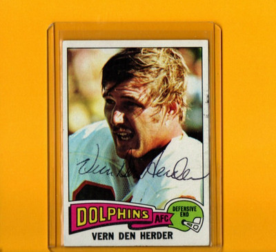 1975 TOPPS VINTAGE CARD SIGNED IP AUTO VERN DEN HERDER MIAMI DOLPHINS GREAT