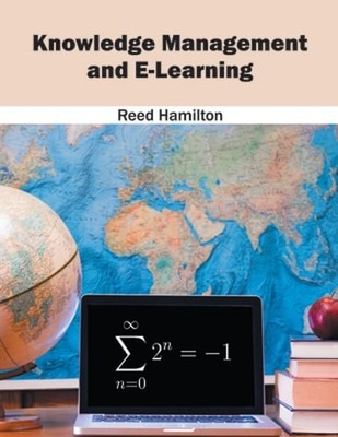 Knowledge Management and E-Learning by Reed Hamilton: New