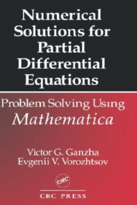 Numerical Solutions For Partial Differential Equations: Problem Solving Usi...