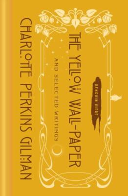 The Yellow Wall-Paper and Selected Writings (Penguin Vitae), Perkins Gilman, Cha
