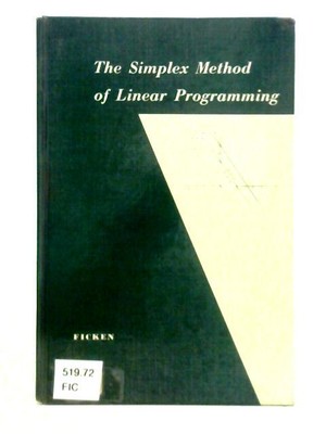 The Simplex Method of Linear Programming (F. A. Ficken - 1961) (ID:22921)