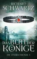 Das Blut Der KöNige | Die Lytar-Chronik 03 | Richard Schwartz | Taschenbuch