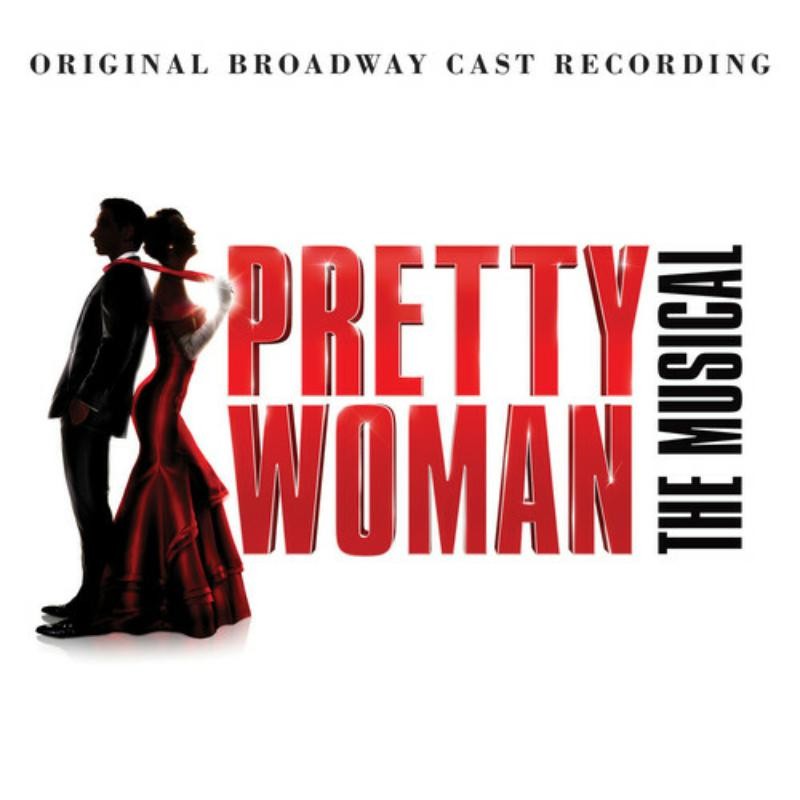 Various Artists Pretty Woman: the Musical (Original Broadway Cast Recording) CD