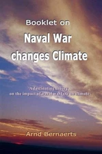 Booklet on Naval War Changes Climate : A Fascinating Theory on the Impact of ...