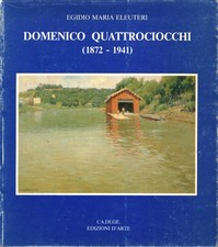 Domenico Quattrociocchi (1872-1941) - Egidio Maria Eleuteri (CA.D.IGE. s.r.l.)