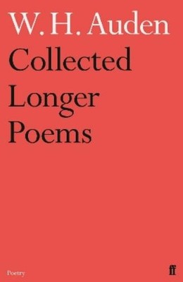 W.H. Auden Collected Longer Poems (Taschenbuch)