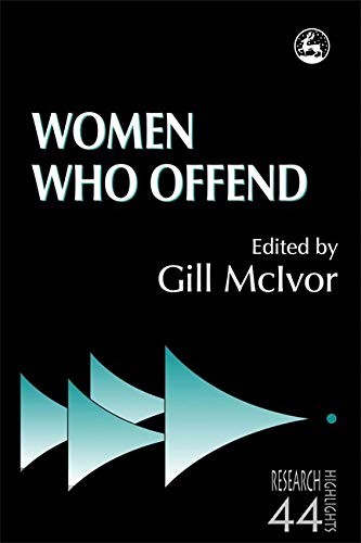 Women Who Offend (Research Highlights in Social Work),Gill McIvo