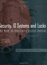 Security, ID Systems and Locks: The Book on Electronic Access Co