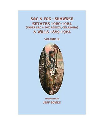 Sac & Fox - Shawnee Estates 1920-1924 [Under Sac & Fox Agency, Oklahoma] & Wills