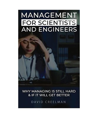 Management for Scientists and Engineers: Why managing is still hard & if it will