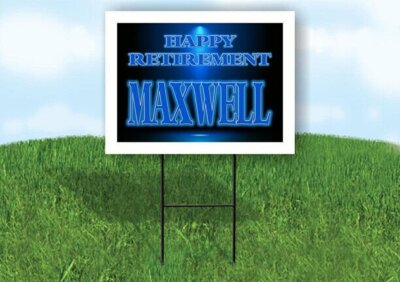 MAXWELL RETIREMENT BLUE 18 in x 24 in Yard Sign Road Sign with Stand