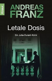 Letale Dosis: Julia Durants 3. Fall (Knaur TB) von Franz... | Buch | Zustand gut