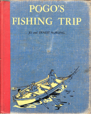 POGO'S FISHING TRIP: A STORY OF SALMON By Josephine & Ernest Norling 1942 HC