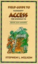 Field Guide to Microsoft Access for Windows 95 - Nelson, Stephen L.