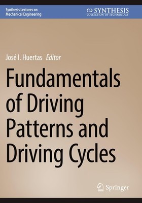 Fundamentals of Driving Patterns and Driving Cycles José I. Huertas