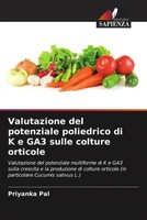 Valutazione Del Potenziale Poliedrico Di K E GA3 Sulle Colture Orticole Pal Buch